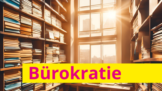 Bürokratieabbau JETZT!