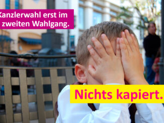 Nichts kapiert: Die Kanzlerwahl